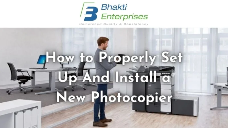 How to Properly Set up And Install a New Photocopier