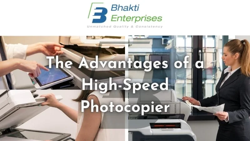 The Advantages of a High-Speed Photocopier