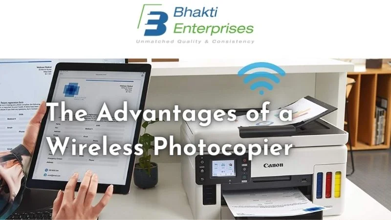 The Advantages of a Wireless Photocopier