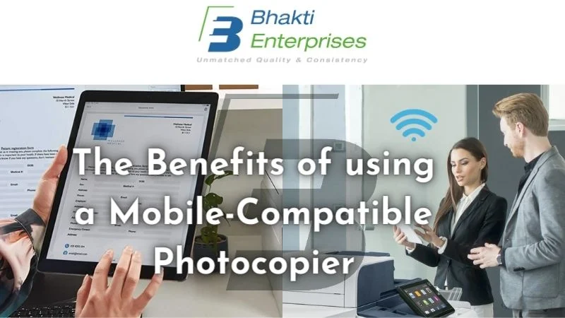 The Benefits of Using a Mobile-Compatible Photocopier