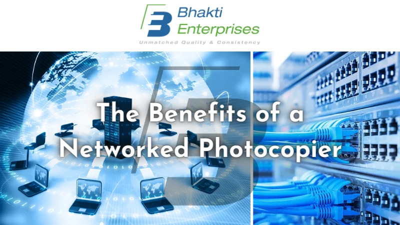 The Benefits of a Networked Photocopier